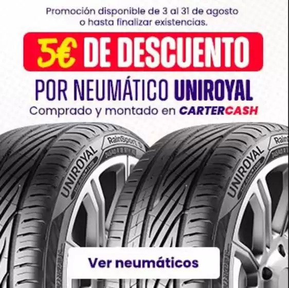 Catálogo Carter Cash | 5€ De Descuento Por Neumático Uniroyal | 2026-08-24T00:00:00.000Z - 2026-08-31T00:00:00.000Z