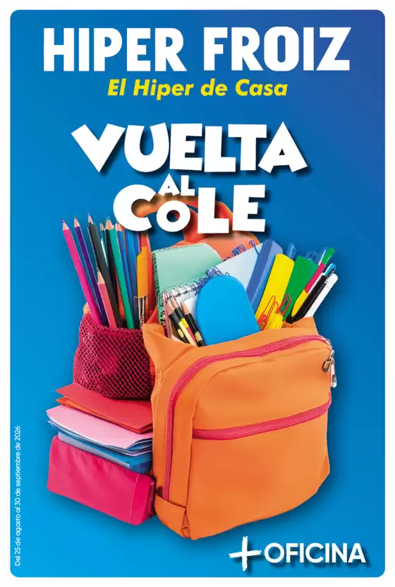 Catálogo Froiz en Lorquí | Vuelta al Cole | 2026-08-28T00:00:00.000Z - 2026-09-30T00:00:00.000Z