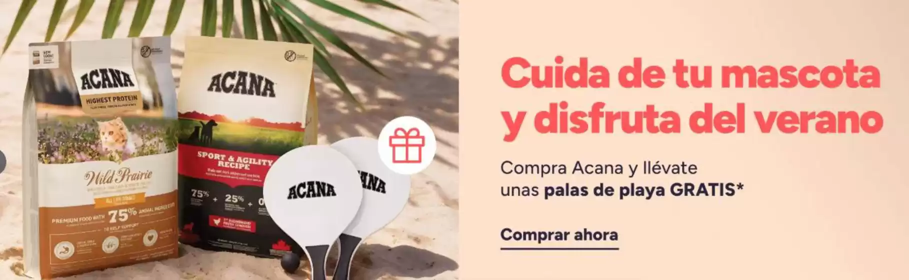 Catálogo NutriTienda | Compra Acana Y Llévate Unas Palas De Playa Gratis | 2026-08-28T00:00:00.000Z - 2026-09-06T00:00:00.000Z