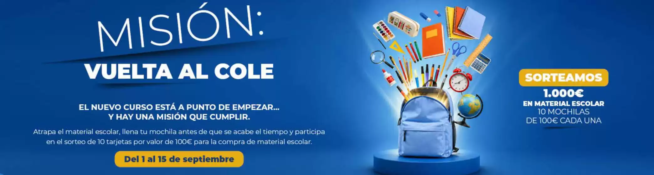 Catálogo Gran Vía de Hortaleza | Sorteamos 1.000€ En Material Escolar 10 Mochilas De 100€ Cada Una | 2026-09-01T00:00:00.000Z - 2026-09-15T00:00:00.000Z