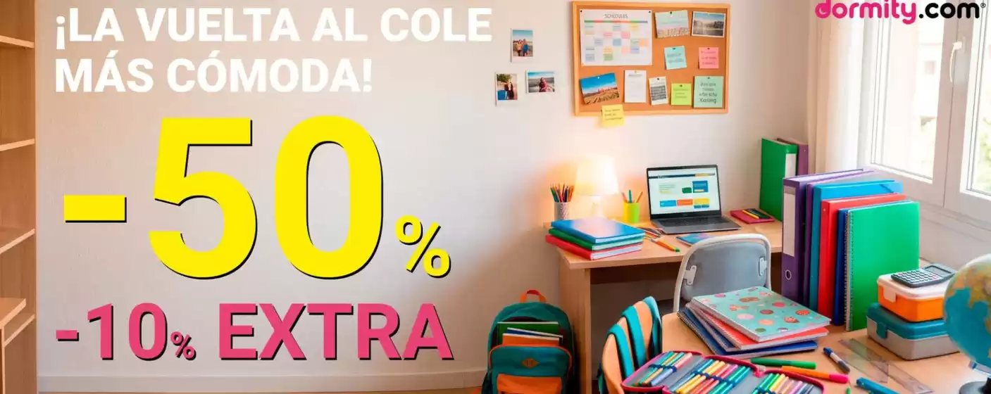 Catálogo Dormity | ¡La Vuelta Al Cole Más Cómoda! | 2026-09-09T00:00:00.000Z - 2026-09-22T00:00:00.000Z