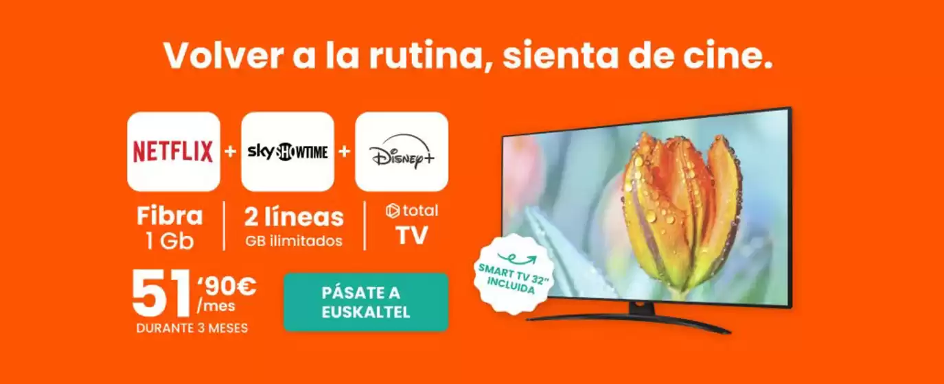Catálogo Euskaltel en Utiel | Volver a la rutina, sienta de cine. | 2026-09-10T00:00:00.000Z - 2026-09-23T00:00:00.000Z
