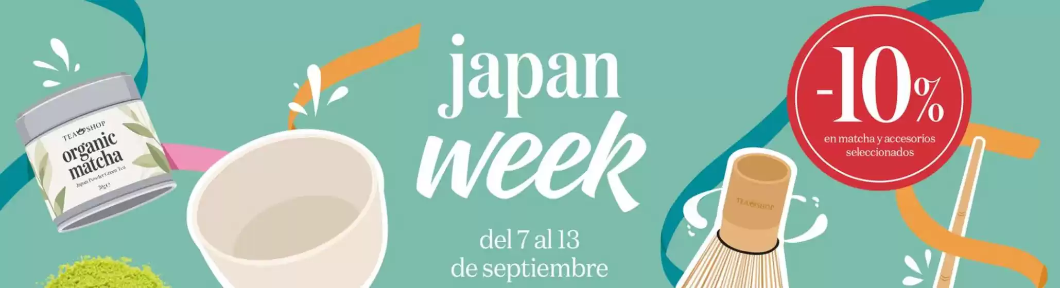 Catálogo Tea Shop en Bollullos de la Mitación | -10% en matcha y accesorios seleccionados | 2026-09-10T00:00:00.000Z - 2026-09-13T00:00:00.000Z