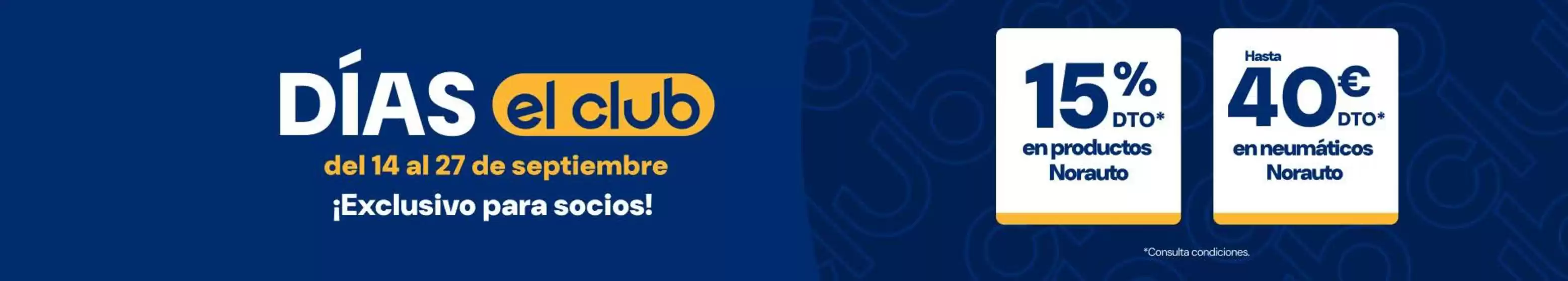 Catálogo Norauto | Días El Club | 2026-09-14T00:00:00.000Z - 2026-09-27T00:00:00.000Z