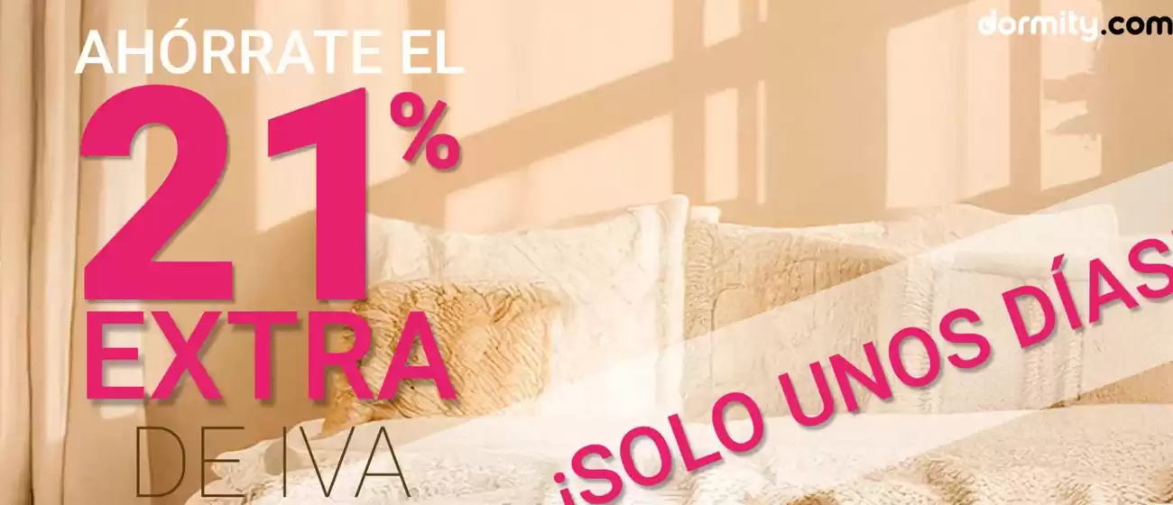 Catálogo Dormity | Ahórrate El 21% Extra De Iva | 2026-09-21T00:00:00.000Z - 2026-09-21T00:00:00.000Z