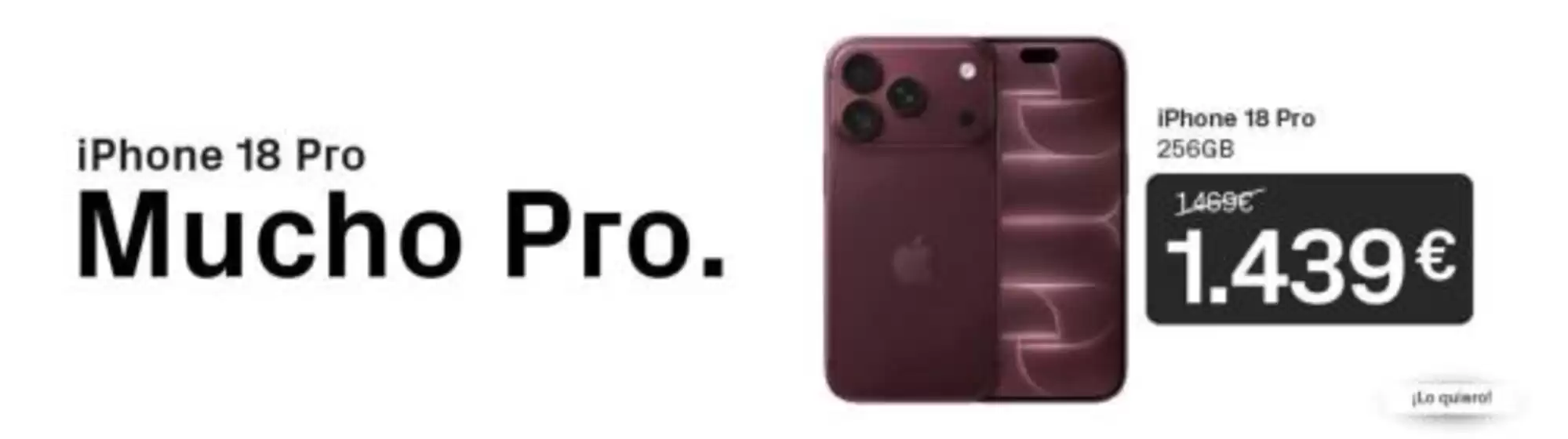 Catálogo Phone House | iPhone 18 Pro Mucho Pro | 2026-09-22T00:00:00.000Z - 2026-10-05T00:00:00.000Z