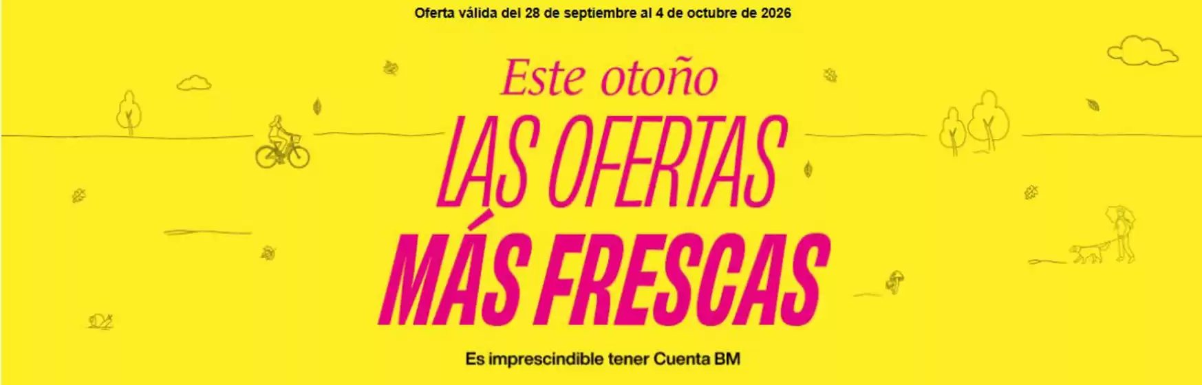 Catálogo BM Supermercados | Las Ofertas Más Frescas | 2026-09-29T00:00:00.000Z - 2026-10-04T00:00:00.000Z