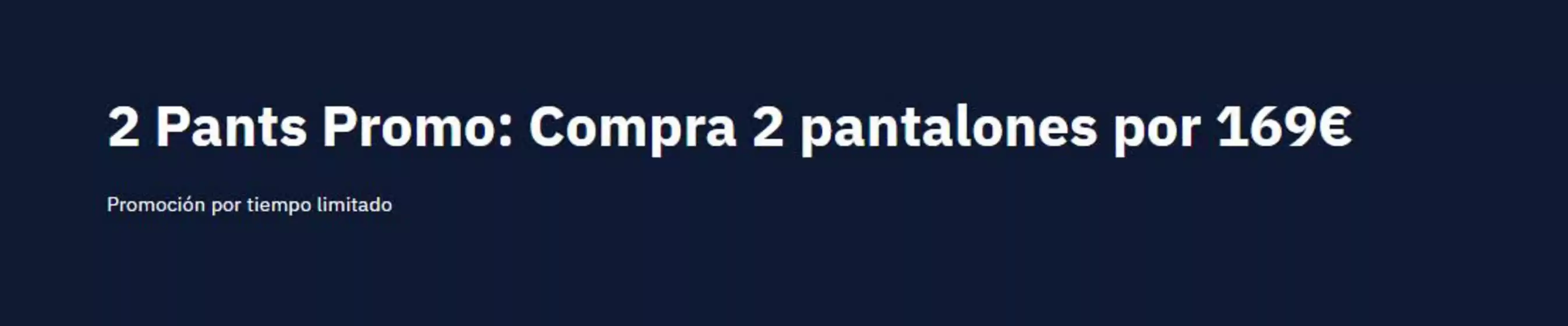 Catálogo Dockers | Compra 2 pantalones por 169€ | 2026-09-30T00:00:00.000Z - 2026-10-13T00:00:00.000Z