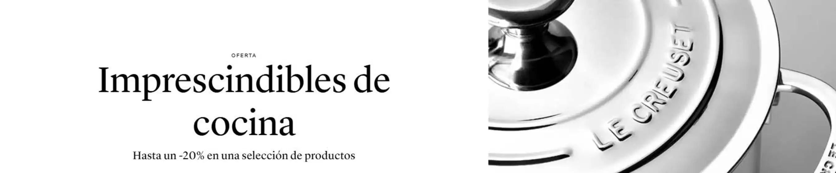 Catálogo Le Creuset | Hasta un -20% en una selección de productos | 2026-10-01T00:00:00.000Z - 2026-10-14T00:00:00.000Z