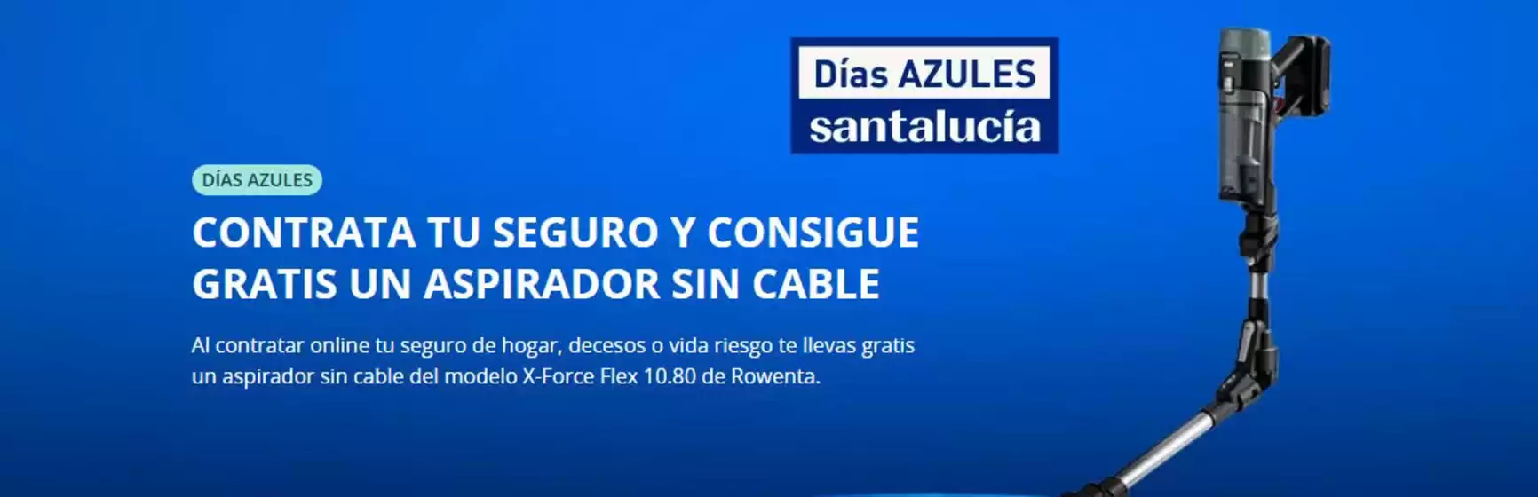 Catálogo Santalucía en Valladolid | Contrata Tu Seguro Y Consigue Gratis Un Aspirador Sin Cable | 2026-10-02T00:00:00.000Z - 2026-10-15T00:00:00.000Z