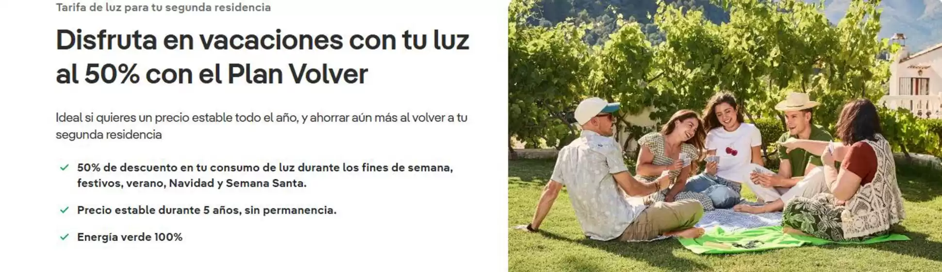 Catálogo Iberdrola en Valladolid | Disfruta en vacaciones con tu luz al 50% con el Plan Volver | 2026-10-02T00:00:00.000Z - 2026-10-22T00:00:00.000Z