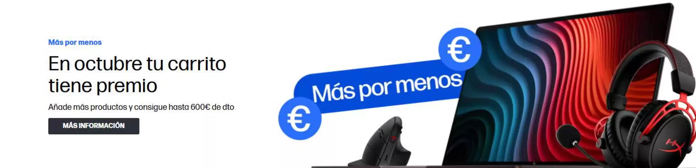 Catálogo HP en Ponferrada | Añade más productos y consigue hasta 600€ de dto | 2026-10-05T00:00:00.000Z - 2026-10-18T00:00:00.000Z