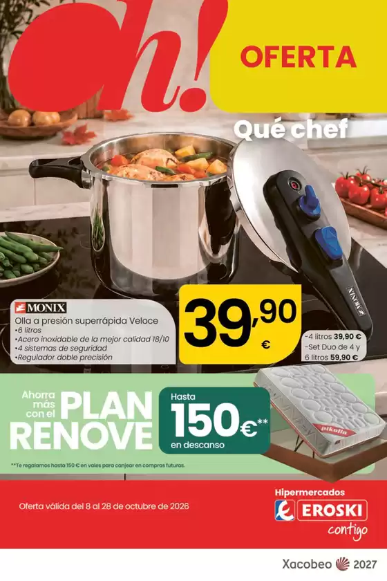 Catálogo Eroski | Oh! Qué chef | 2026-10-08T00:00:00.000Z - 2026-10-28T00:00:00.000Z
