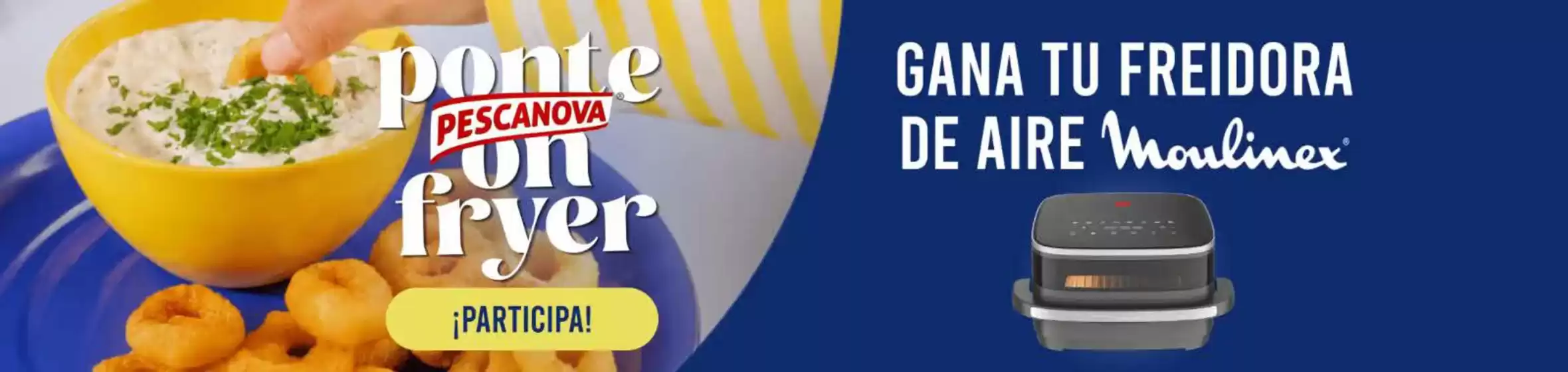Catálogo Pescanova en Teruel | Gana Tu Freidora De Aire Moulinex | 2026-10-09T00:00:00.000Z - 2027-03-01T00:00:00.000Z