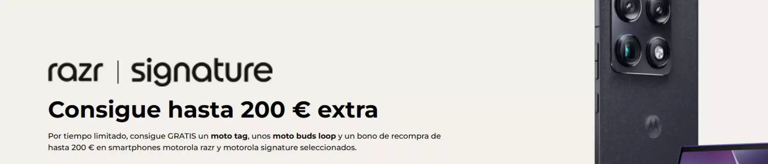 Catálogo Motorola | Consigue hasta 200 € extra | 2026-10-16T00:00:00.000Z - 2026-10-29T00:00:00.000Z