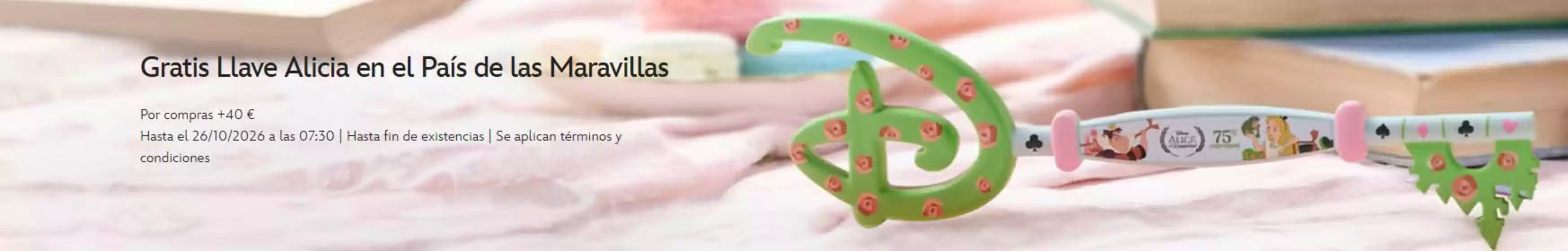 Catálogo Disney | Gratis Llave Alicia en el País de las Maravillas | 2026-10-19T00:00:00.000Z - 2026-10-26T00:00:00.000Z