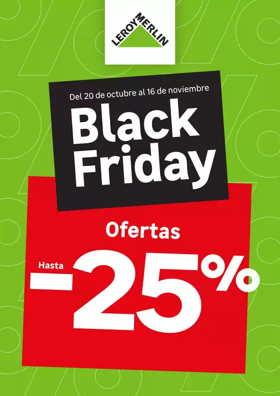 Catálogo Leroy Merlin en Arenal | Black Friday | 2026-10-20T00:00:00.000Z - 2026-11-16T00:00:00.000Z