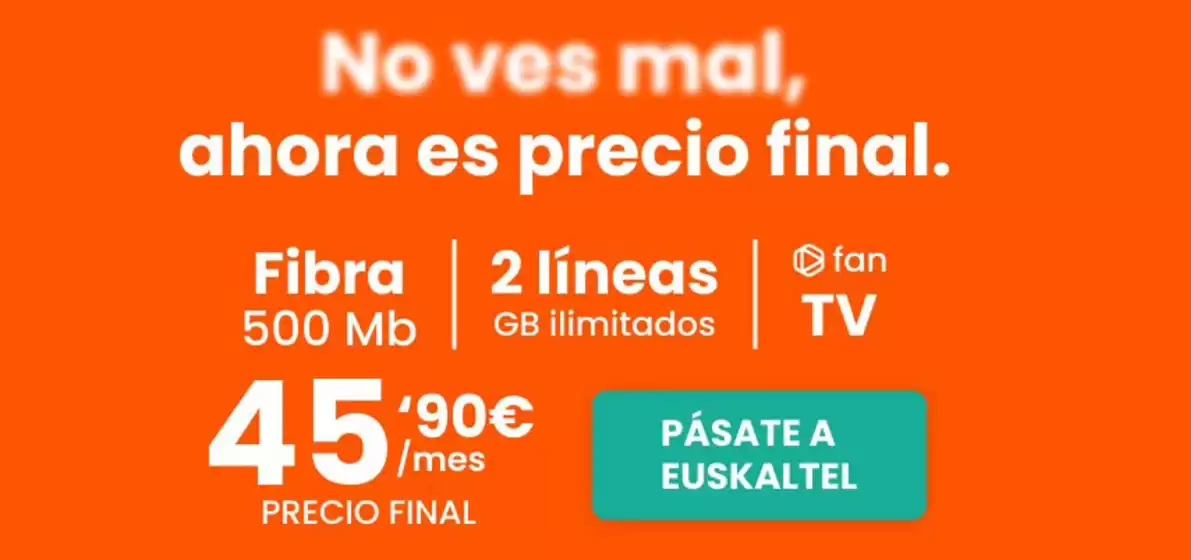Catálogo Euskaltel en Ribes de Freser | No ves mal, ahora es precio final | 2026-10-28T00:00:00.000Z - 2026-11-10T00:00:00.000Z