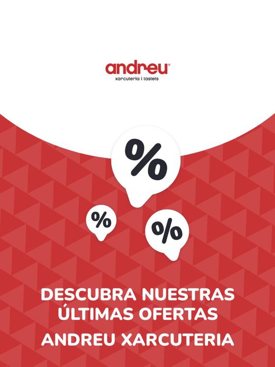 Catálogo Andreu Xarcuteria en Tres Cantos | Ofertas Andreu Xarcuteria | 2023-08-18T00:00:00.000Z - 2028-10-29T00:00:00.000Z