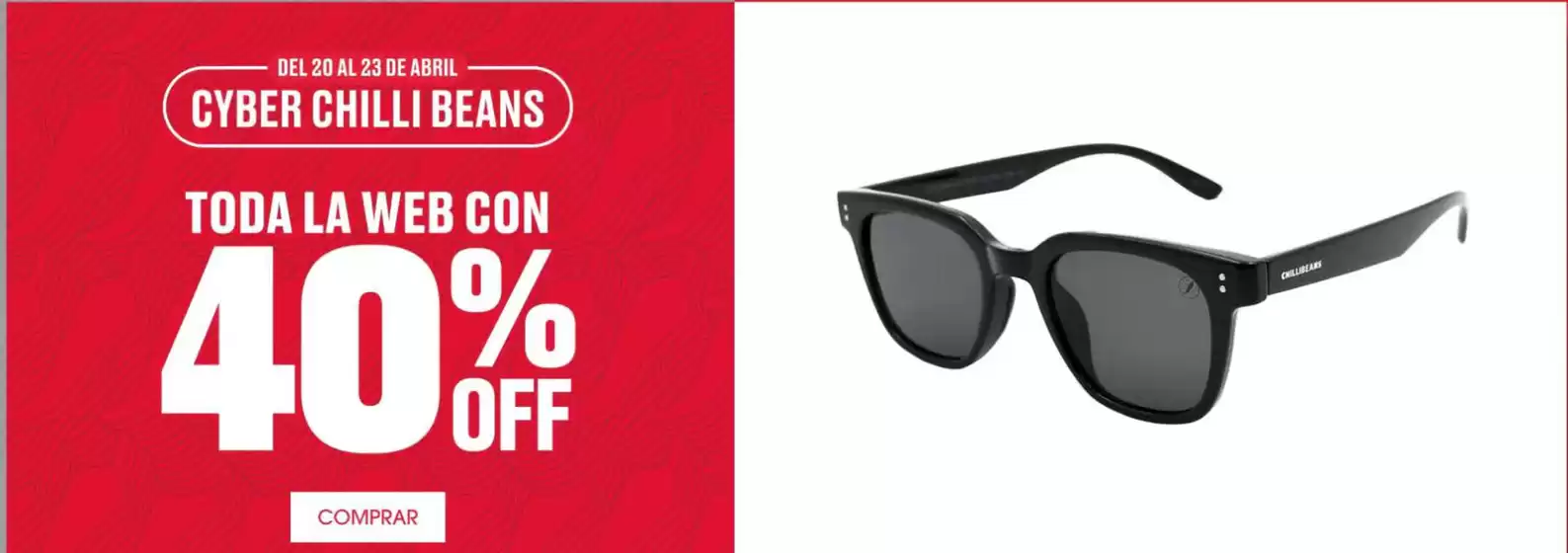 Catálogo Chilli Beans | Cyber Chilli Beans  | 2026-04-21T00:00:00.000Z - 2026-04-23T00:00:00.000Z