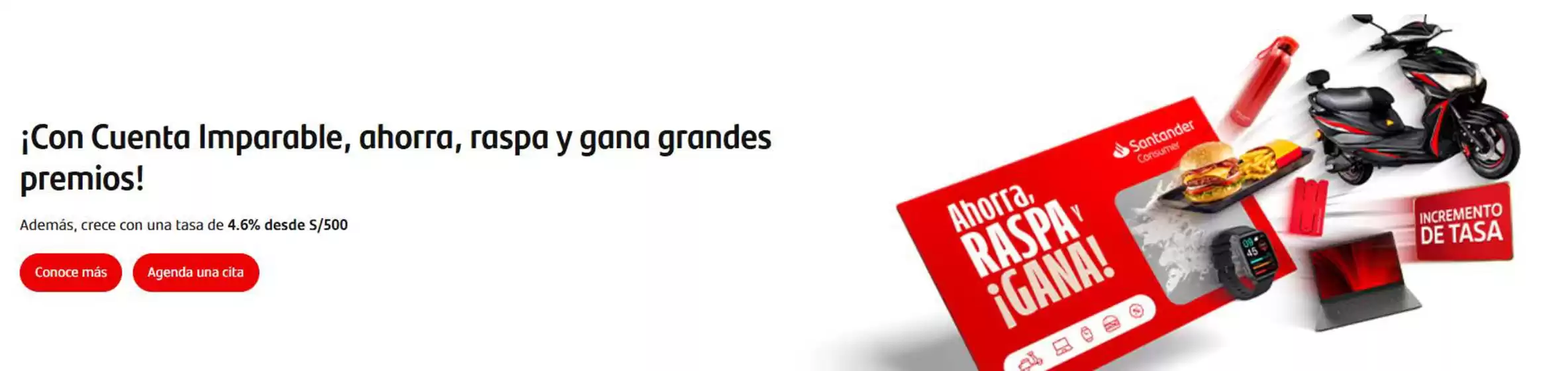 Catálogo Santander | Con cuenta imparable ,ahorra,raspa y gana grandes premios! | 2026-04-22T00:00:00.000Z - 2026-05-23T00:00:00.000Z