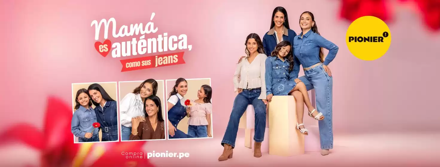 Catálogo Pionier en Callao | Mama es autentica como sus jeans  | 2026-04-24T00:00:00.000Z - 2026-05-10T00:00:00.000Z