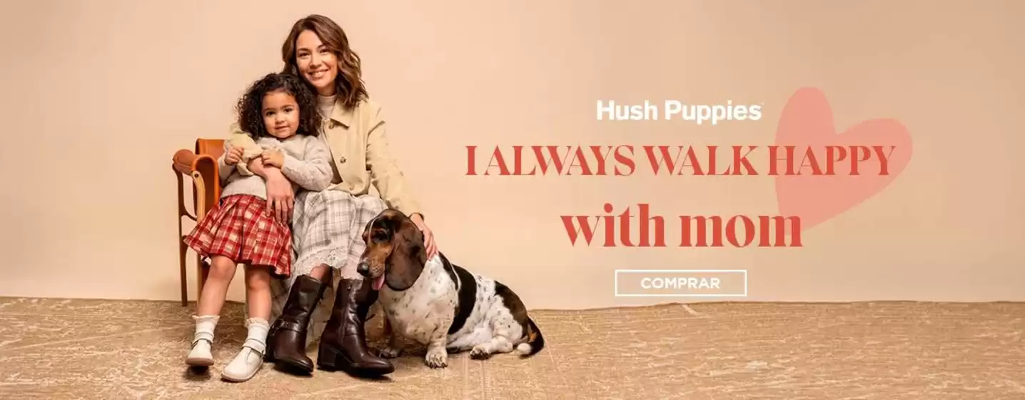 Catálogo Hush Puppies en Baños Del Inca | I always walk happy with Mom | 2026-04-29T00:00:00.000Z - 2026-05-10T00:00:00.000Z