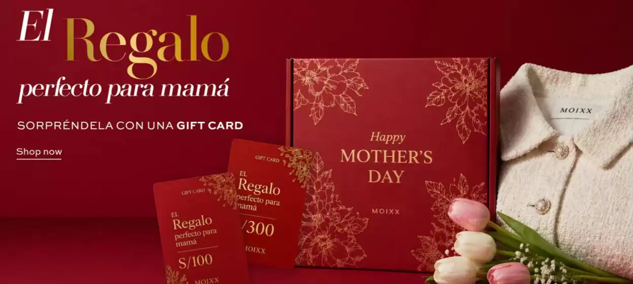 Catálogo Moixx | Sorprende con una gift card  | 2026-04-30T00:00:00.000Z - 2026-05-10T00:00:00.000Z