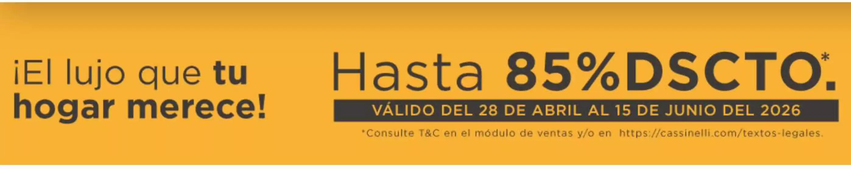 Catálogo Cassinelli | Hasta 85%dscto  | 2026-05-05T00:00:00.000Z - 2026-06-15T00:00:00.000Z