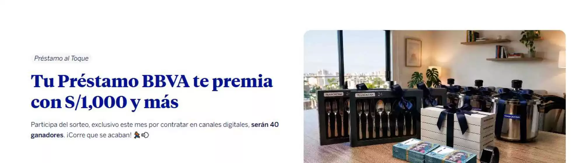Catálogo BBVA | Tu prestamo Bbva te premia con S/1.000 y mas  | 2026-06-01T00:00:00.000Z - 2026-06-30T00:00:00.000Z