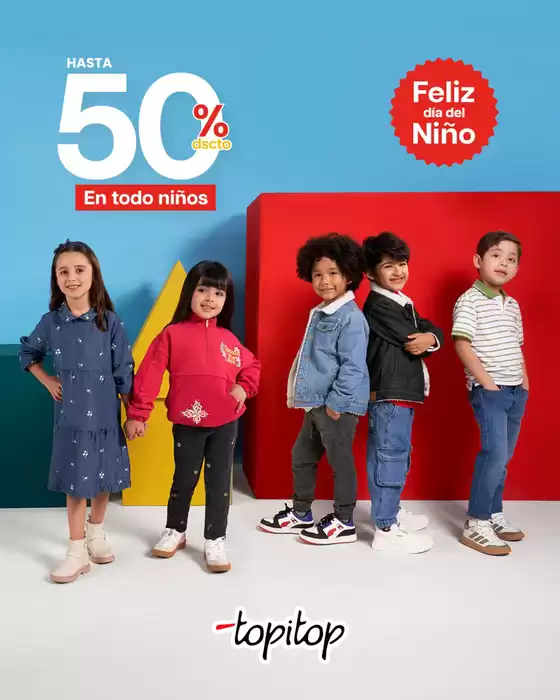 Catálogo TopItop | Hasta 50%dscto en todo ninos  | 2025-08-04T00:00:00.000Z - 2025-08-10T00:00:00.000Z