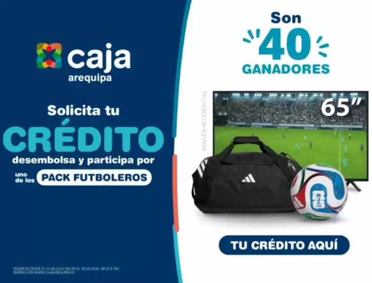 Catálogo Caja Arequipa | Solicita tu credito desembolsa y participa por uno de los pack futboleros  | 2026-06-22T00:00:00.000Z - 2026-06-30T00:00:00.000Z