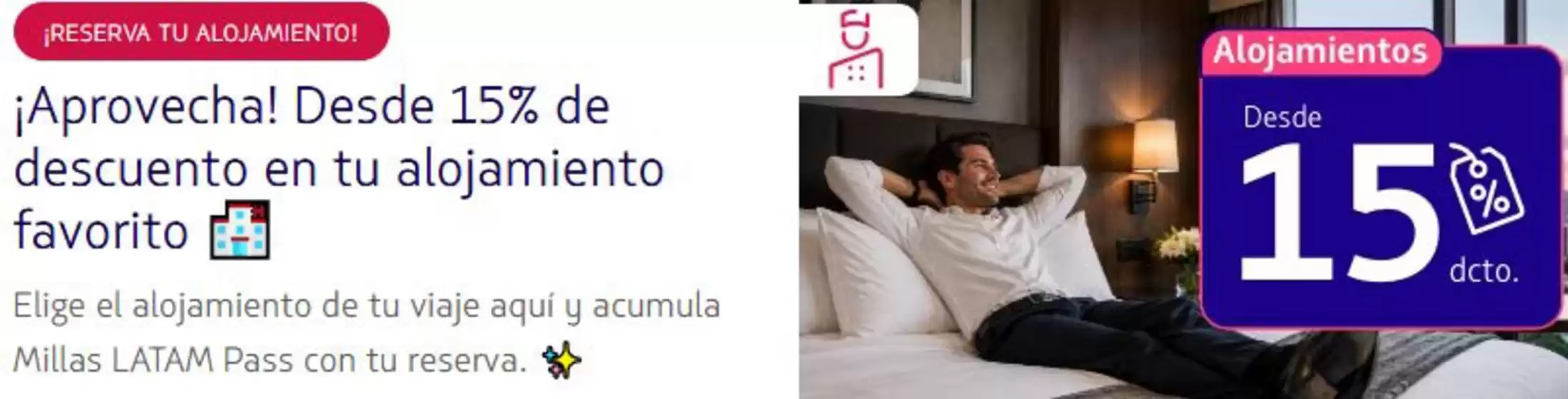 Catálogo Latam Airlines | Aprovecha desde 15% d descuento en tu alojamineto favorito | 2026-07-01T00:00:00.000Z - 2026-07-31T00:00:00.000Z