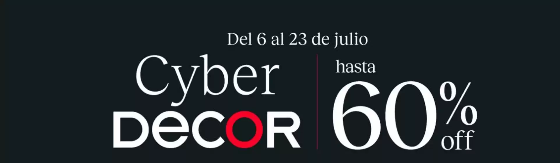 Catálogo Decor Center | Cyber derco  | 2026-07-08T00:00:00.000Z - 2026-07-23T00:00:00.000Z