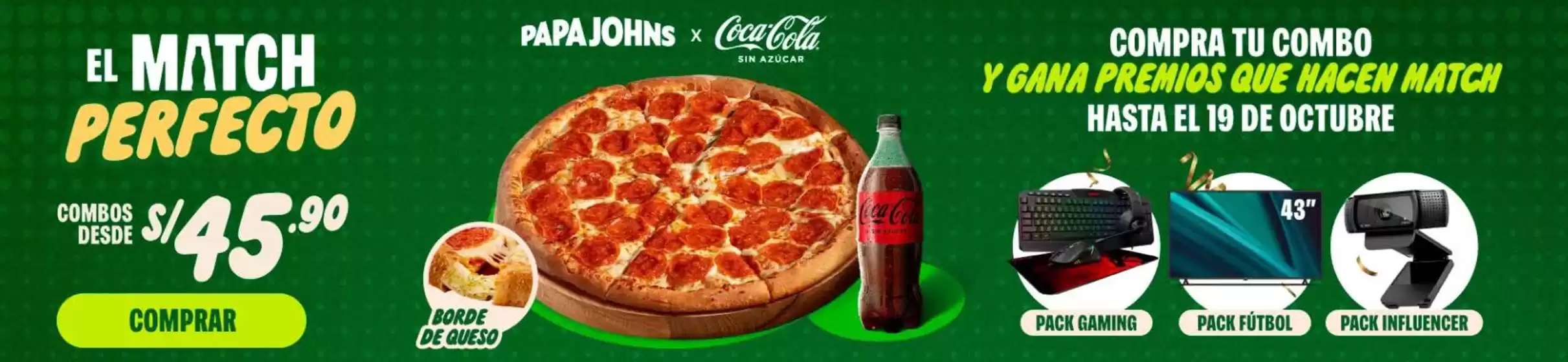 Catálogo Papa John's en Lurín | El match Perfecto  | 2025-09-17T00:00:00.000Z - 2025-10-19T00:00:00.000Z