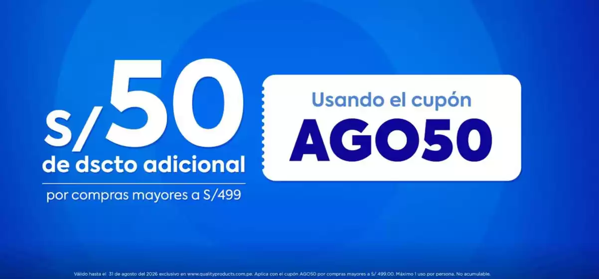 Catálogo Quality Products en Pisac | S/50 de dscto adicional | 2026-08-24T00:00:00.000Z - 2026-08-31T00:00:00.000Z