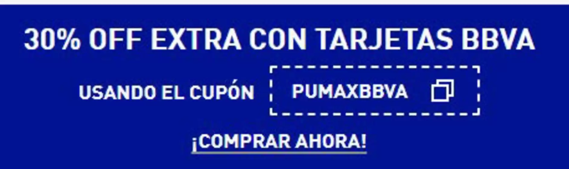 Catálogo Puma | 30%off extra con tarjetas BBVA | 2026-08-26T00:00:00.000Z - 2026-09-12T00:00:00.000Z