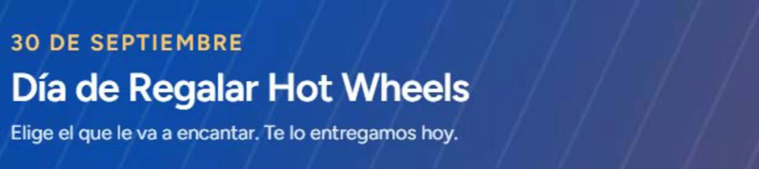 Catálogo Zoladi | Dia de regalar hot wheels | 2026-09-15T00:00:00.000Z - 2026-09-30T00:00:00.000Z