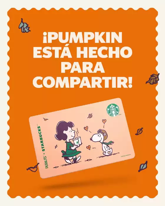 Catálogo Starbucks | Pumpkin esta hecho para compartir! | 2026-10-23T00:00:00.000Z - 2026-10-31T00:00:00.000Z