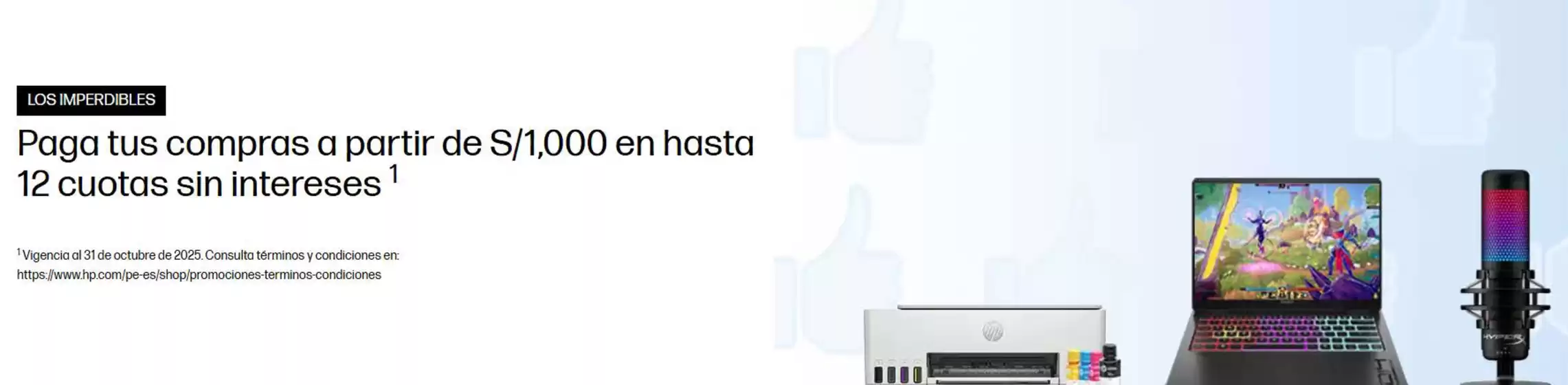 Catálogo HP | Paga tus compras a partir de S/1.000 | 2025-10-28T00:00:00.000Z - 2025-11-15T00:00:00.000Z