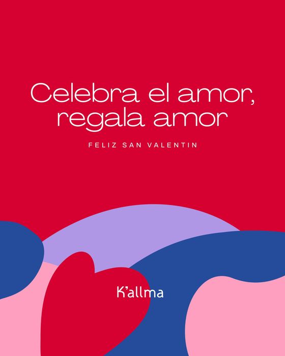 Catálogo K'Allma | Celebra el amor, regala amor  | 2024-02-07T00:00:00.000Z - 2024-02-14T00:00:00.000Z