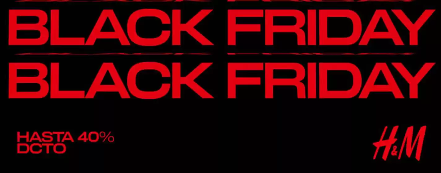 Catálogo H&M | Black Friday 40% | 2025-11-27T00:00:00.000Z - 2025-11-30T00:00:00.000Z