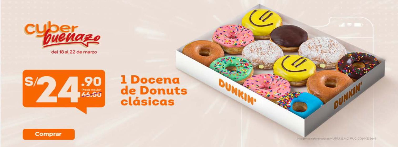 Catálogo Dunkin Donuts | Cyber Days  | 2024-03-20T00:00:00.000Z - 2024-03-22T00:00:00.000Z