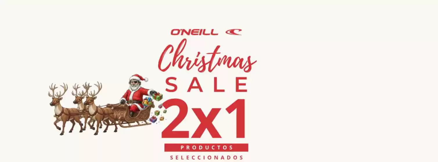 Catálogo O'Neill | Christmas sale 2x1 | 2025-12-05T00:00:00.000Z - 2025-12-24T00:00:00.000Z