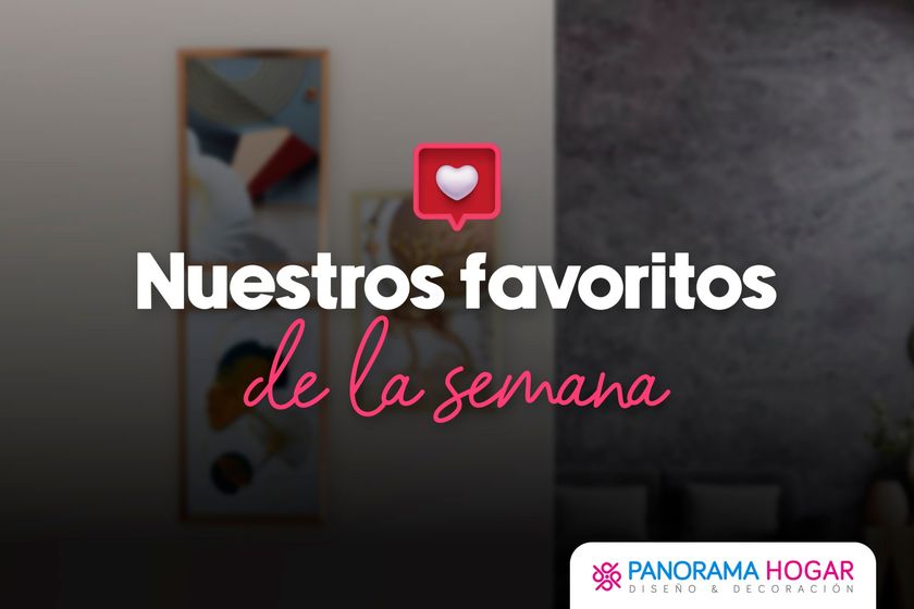 Catálogo Panorama Hogar | Nuestros favoritos de la semana  | 2024-04-17T00:00:00.000Z - 2024-04-21T00:00:00.000Z