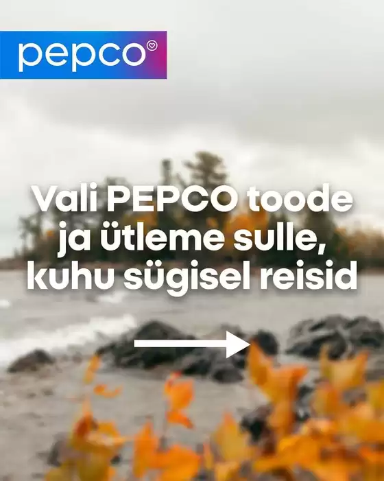 Pepco kliendileht linnas Tartu | Pepco kataloog | 2026-09-01T00:00:00.000Z - 2026-11-30T00:00:00.000Z