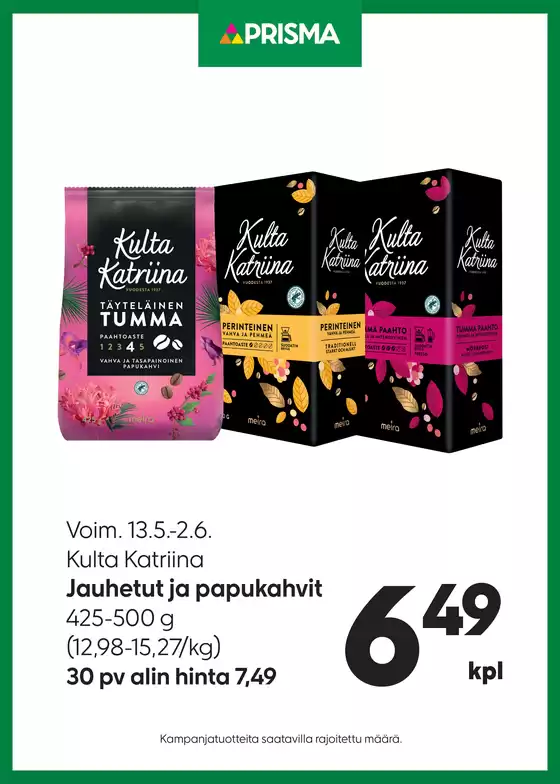 Prisma -luettelo | TOK Prisma Kulta Katriina 13.5.-2.6. | 2026-05-13T00:00:00.000Z - 2026-06-02T00:00:00.000Z