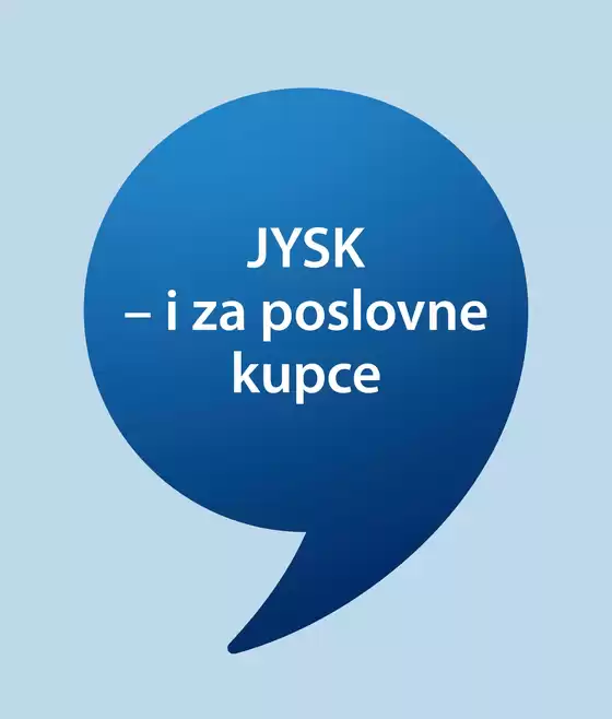 JYSK katalog u | Neodoljive ponude u našem letku | 2026-08-19T00:00:00.000Z - 2026-09-02T00:00:00.000Z