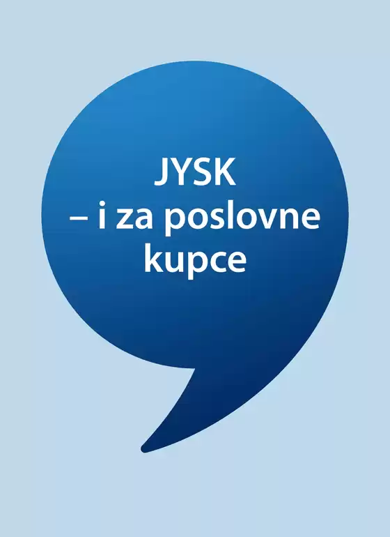 JYSK katalog u | Istaknute ponude u našoj sekciji | 2026-09-23T00:00:00.000Z - 2026-10-07T00:00:00.000Z