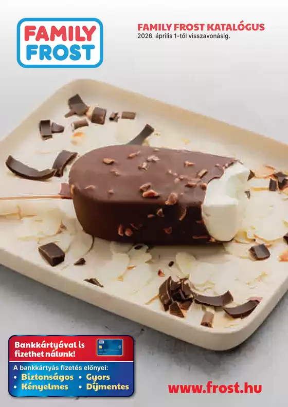 Family Frost katalógus, Baja | Family Frost akciós | 2026-03-31T00:00:00.000Z - 2026-04-14T00:00:00.000Z